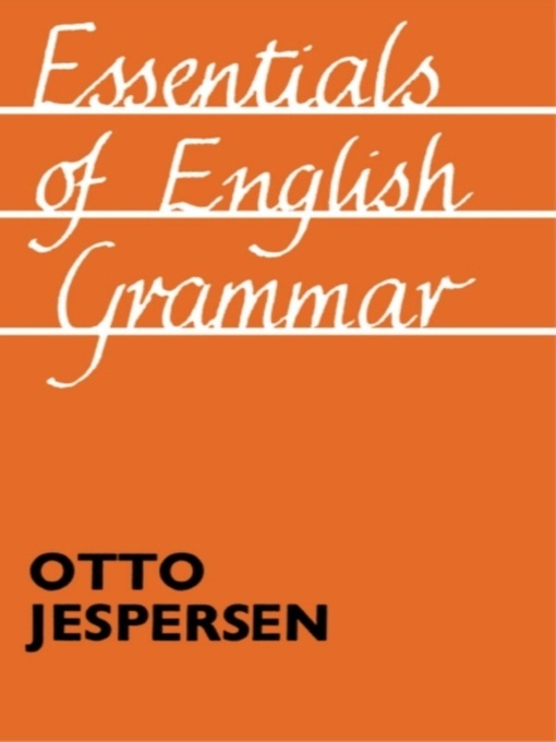 Title details for Essentials of English Grammar by Otto Jespersen - Available